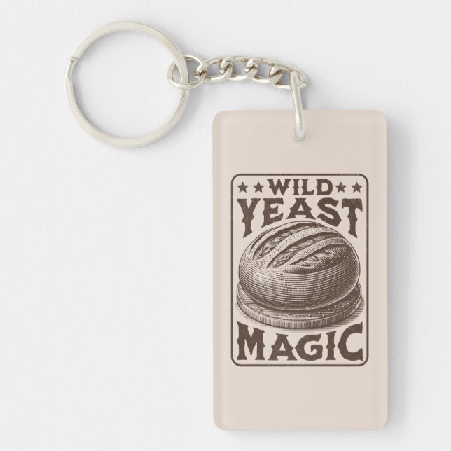 Wilder Hefe Magic Sourdough Brot Backenthusiast Schlüsselanhänger (Vorderseite)