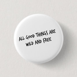 Wilder und freier Knopf Button