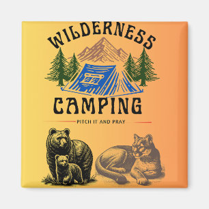 Wilderness Camping - Pitch es und bete Magnet