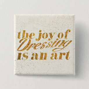 Wildes Apple die Freude am Kleiden - Girly Zitat Button