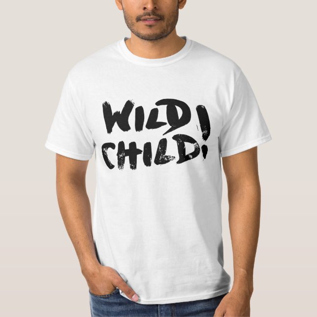 Wildes Kind! T-Shirt (Vorderseite)