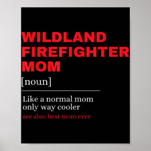 Wildland Firefighter-Mama Definition für Firemen F Poster