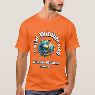 Wildnis ist wichtig. Welttag der Wildtiere (WWD) T-Shirt