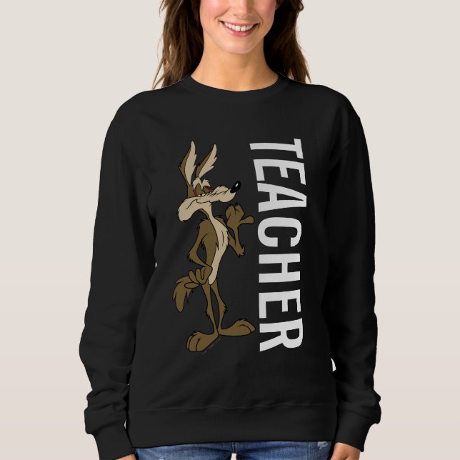 WILE E. COYOTE™ Teacher Sweatshirt (Vorderseite)