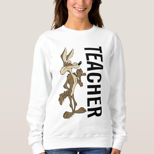 WILE E. COYOTE™ Teacher Sweatshirt (Vorderseite)