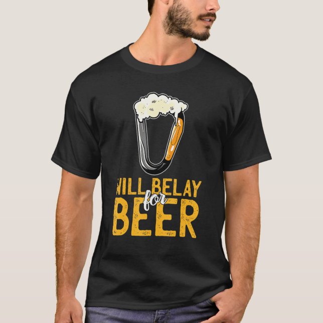Will Belay für Bier Bouldering Mountain Rock Climb T-Shirt (Vorderseite)