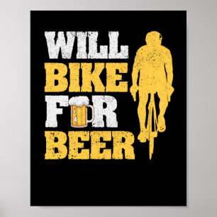 Will bier Lover Radfahren Rad Funny Poster