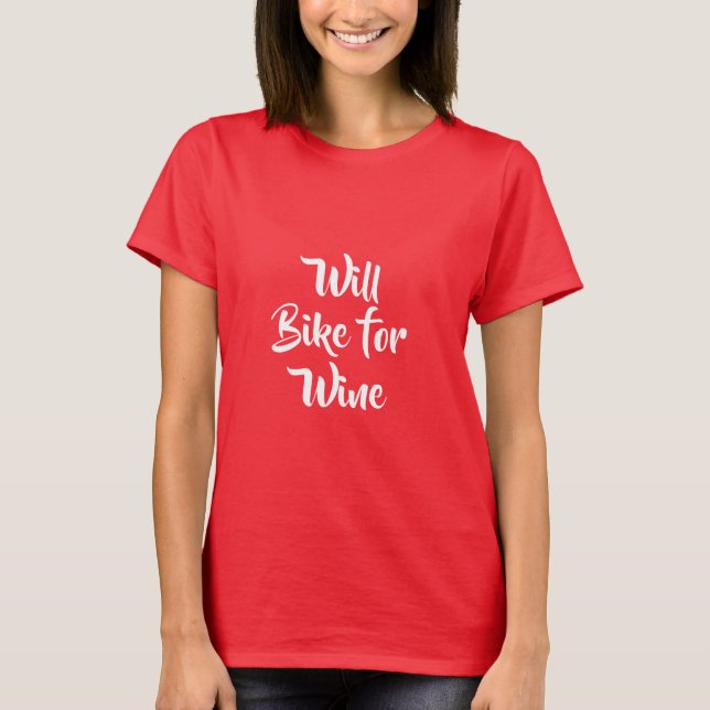 WILL BIKE for WEIN SHIRT (Vorderseite)