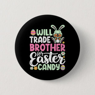 Will Brother für Ostern Bonbon lustigen Kleinkind Button