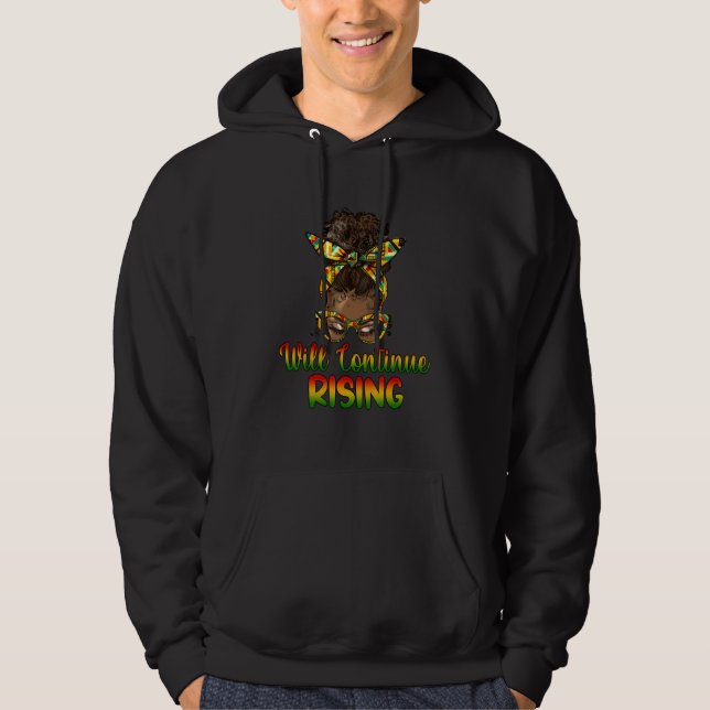 Will Continue Rising Black History Afro Messy Bun Hoodie (Vorderseite)