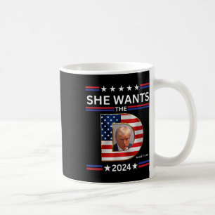 Will die D Donald Trump-Präsidentschaftswahl 2024 Kaffeetasse