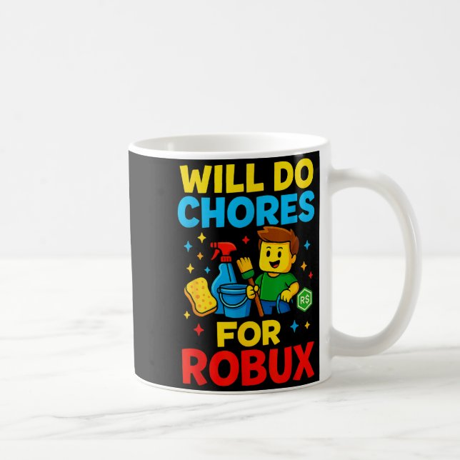 Will Do Chores For Robux Funny Gamer  Kaffeetasse (Rechts)