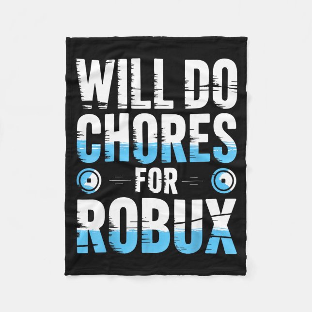 Will Do Chores For Robux Funny Gamer Video Game No Fleecedecke (Vorderseite)
