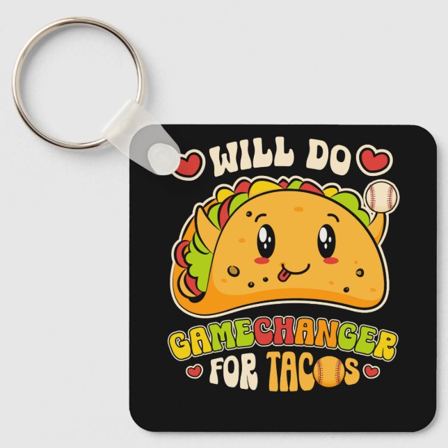 Will Do Gamechanger für Tacos Funny Mexicanisches  Schlüsselanhänger (Vorderseite)