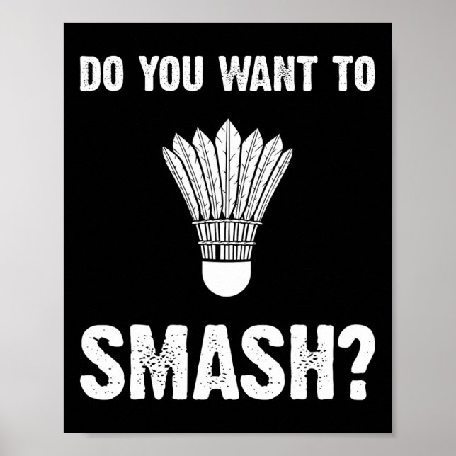 Will du, den lustigen Badminton-Shuttle zu zerschl Poster (Vorne)