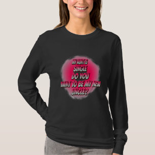 Will du, mein neuer Onkel Funny Spaß Graphic zu se T-Shirt
