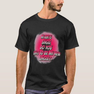 Will du, mein neuer Onkel Funny Spaß Graphic zu se T-Shirt