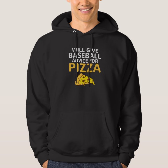 Will give Baseball advice for Pizza  Baseball Coac Hoodie (Vorderseite)