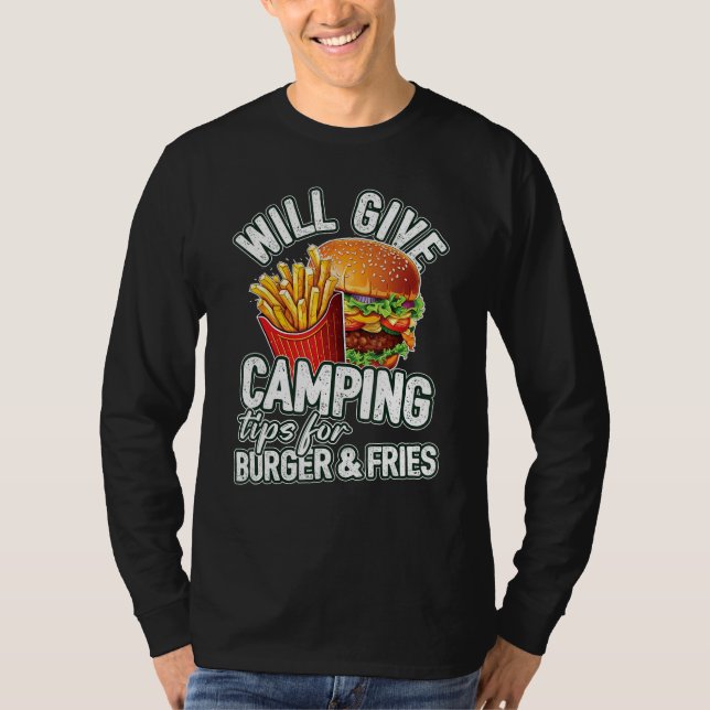 Will Give Camping Tips For Burger & Fries  Outdoor T-Shirt (Vorderseite)