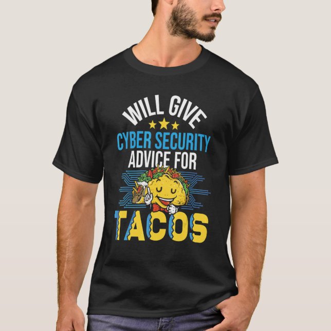 Will Give Cyber Security Advice Computer Engineer  T-Shirt (Vorderseite)