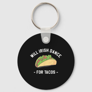 Will Irish Dance für Tacos St. Patrick's Day Shamr Schlüsselanhänger