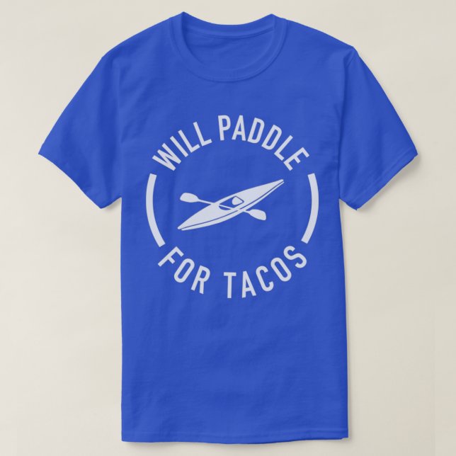 Will Paddle für Tacos T-Shirt (Design vorne)