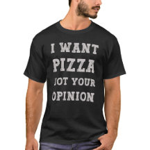 Will Pizza, Nicht Deine Meinung – Lustiger Lebensm