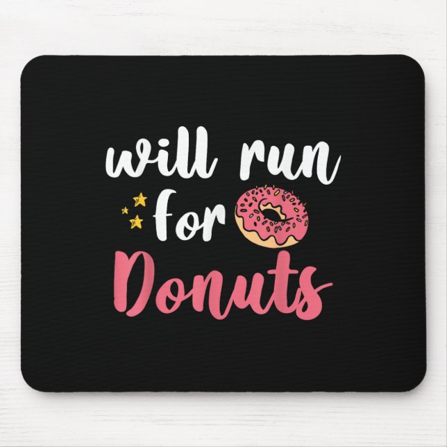 Will Run For Donuts - Motivation Fitness Life  Mousepad (Vorne)
