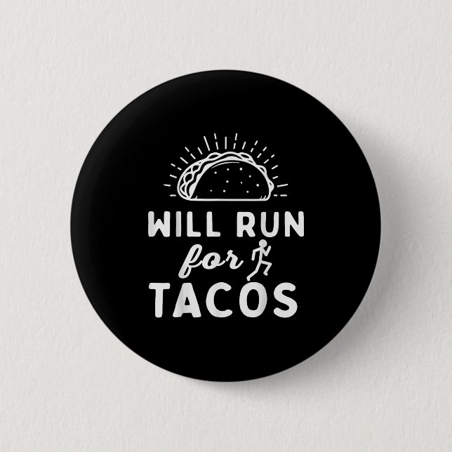 Will Run For Tacos - Motivation Fitness Life  Button (Vorderseite)