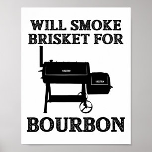 Will Smoke Brisket Bourbon Lover Grill Koch Gif Poster