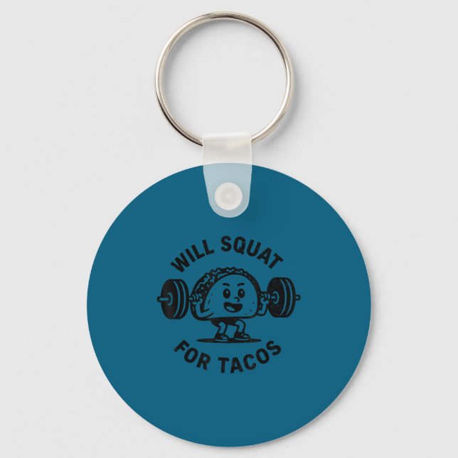 Will Squat For Tacos Funny Workout Gym Taco Fitnes Schlüsselanhänger (Vorderseite)