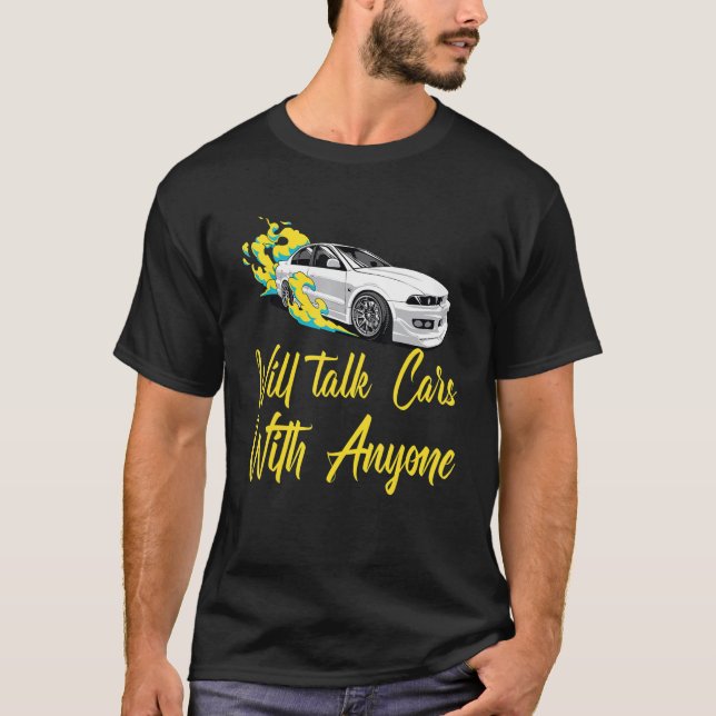 Will Talk Cars With Anyone, Automobile Funny Desig T-Shirt (Vorderseite)