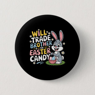 Will Trade Brother for Ostercreme Family Spaß P Button