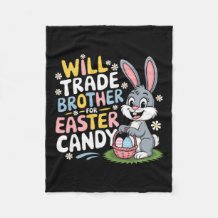 Will Trade Brother for Ostercreme Family Spaß P Fleecedecke