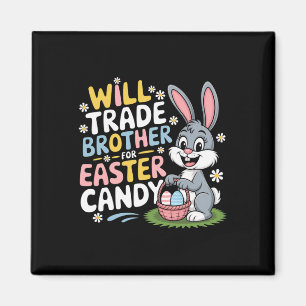 Will Trade Brother for Ostercreme Family Spaß P Magnet