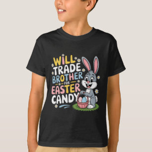 Will Trade Brother for Ostercreme Family Spaß P T-Shirt