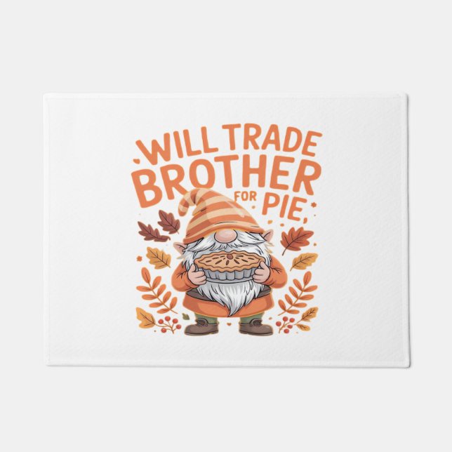 Will Trade Brother for Pie Gnomes Erntedank Day Fußmatte (Vorderseite)