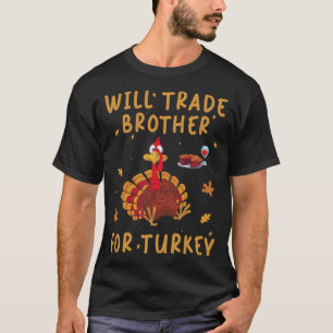 Will Trade Brother für die Türkei Erntedank derzei T-Shirt