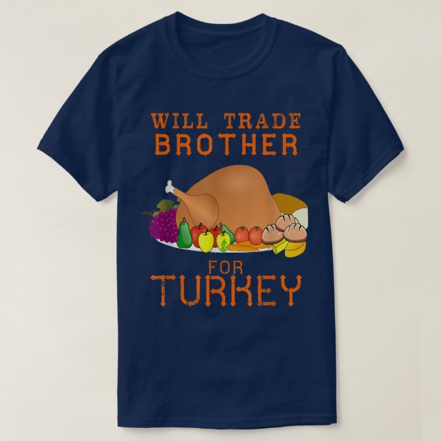 Will Trade Brother für die Türkei Niedlichen Ernte T-Shirt (Design vorne)
