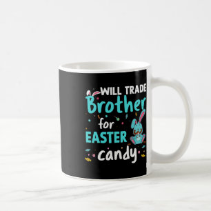 Will Trade Brother für Easter Candy Funny Family G Kaffeetasse