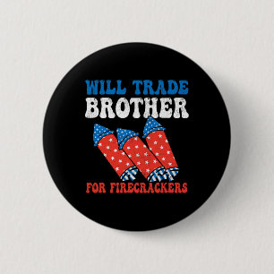Will Trade Brother für Feuerwehrleute 4. Juli Fi Button