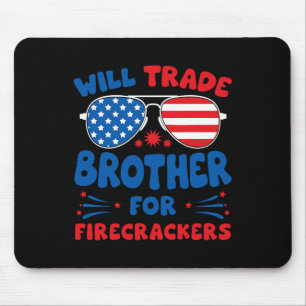Will Trade Brother für Firecracker Funny US 4. Mousepad