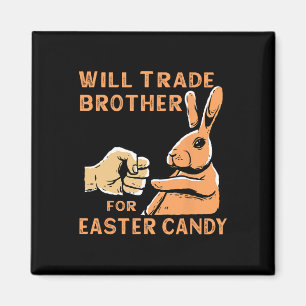 Will Trade Brother für OsterBonbons Magnet