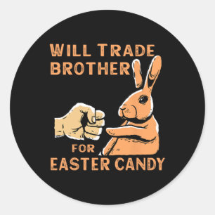 Will Trade Brother für OsterBonbons Runder Aufkleber