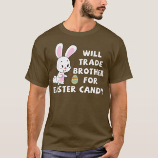 Will Trade Brother für Osterkandy Funny Oster D T-Shirt
