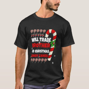 Will Trade Brother für Weihnachts Candy Canes Sist T-Shirt