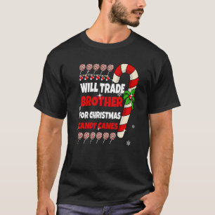 Will Trade Brother für Weihnachts Candy Canes Sist T-Shirt