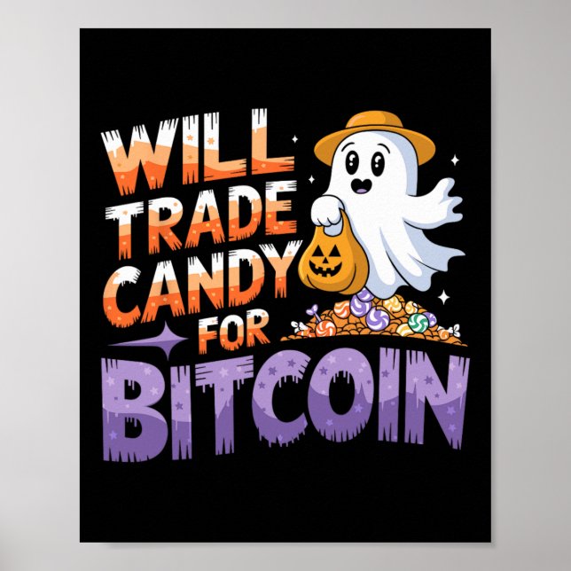 Will Trade Candy for Bitcoin - Funny Halloween Cry Poster (Vorne)