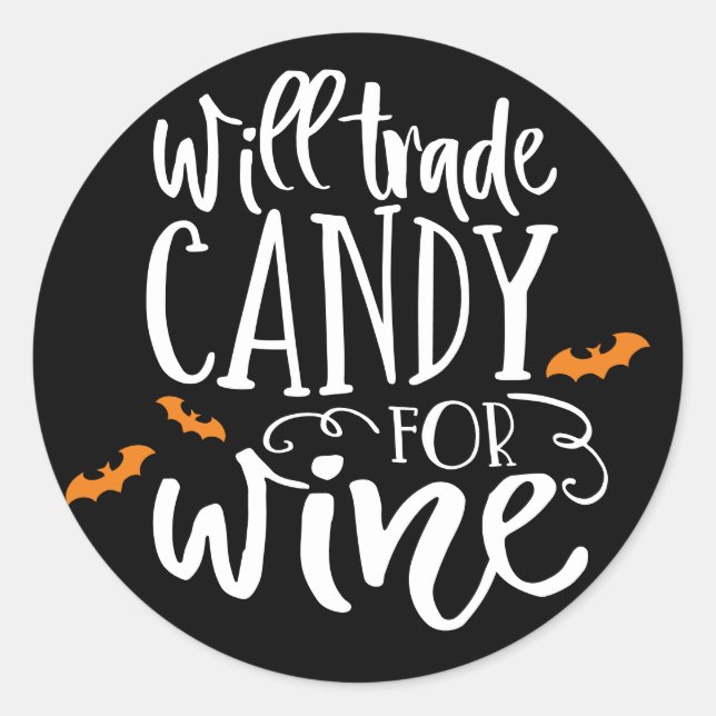 Will Trade Candy for Wine | Niedlicher Halloween-S Runder Aufkleber (Vorderseite)