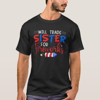 Will trade Schwester für Feuerwerk Funny Geschwist T-Shirt